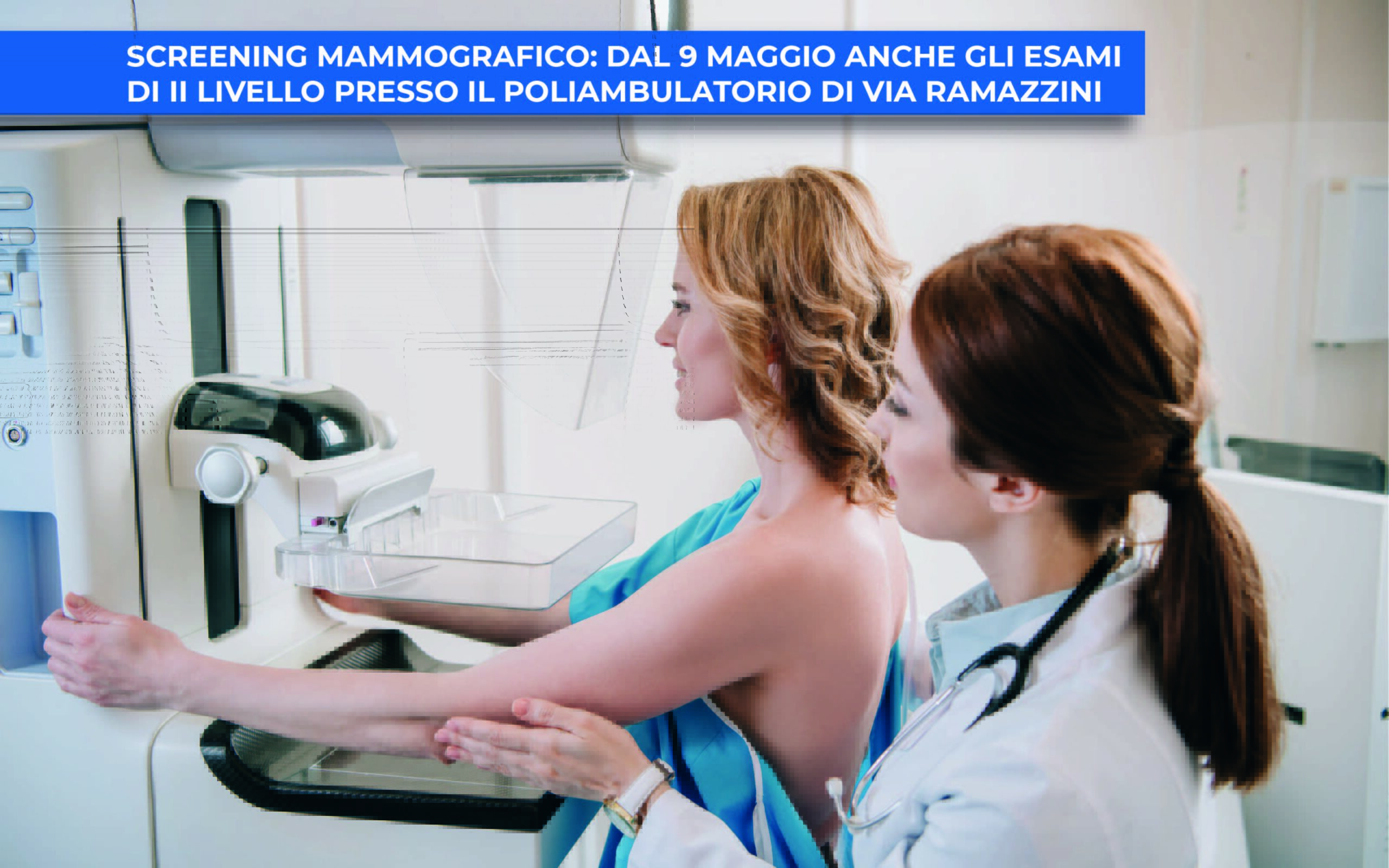 Screening mammografico: dal 9 maggio anche gli esami di II livello presso il poliambulatorio di via ramazzini