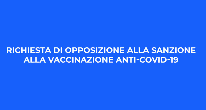 Richiesta di opposizione alla sanzione alla vaccinazione anti-covid-19 per i residenti nella Asl Roma 3 (ai sensi del DL n. 1 del 07.01.2022)