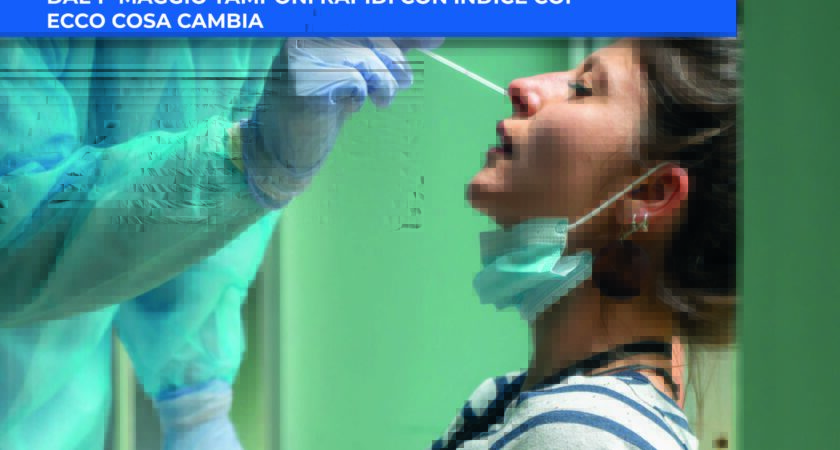 Dal 1° maggio ecco cosa cambia per i tamponi rapidi con indice COI