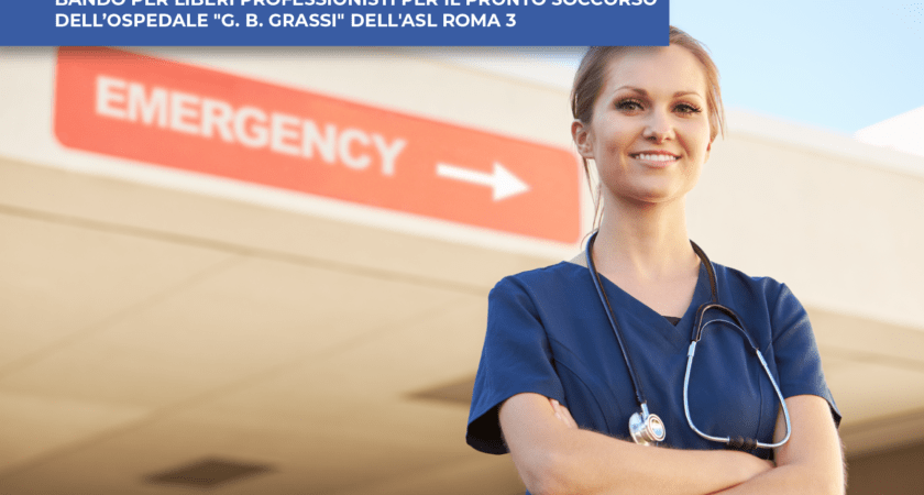 BANDO per liberi professionisti per il pronto soccorso dell’Ospedale G. B. Grassi dell’ASL Roma 3