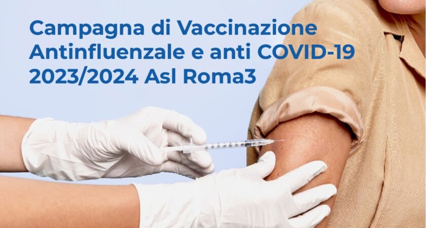 Campagna di Vaccinazione Antinfluenzale e anti COVID-19 2023/24 Asl Roma 3