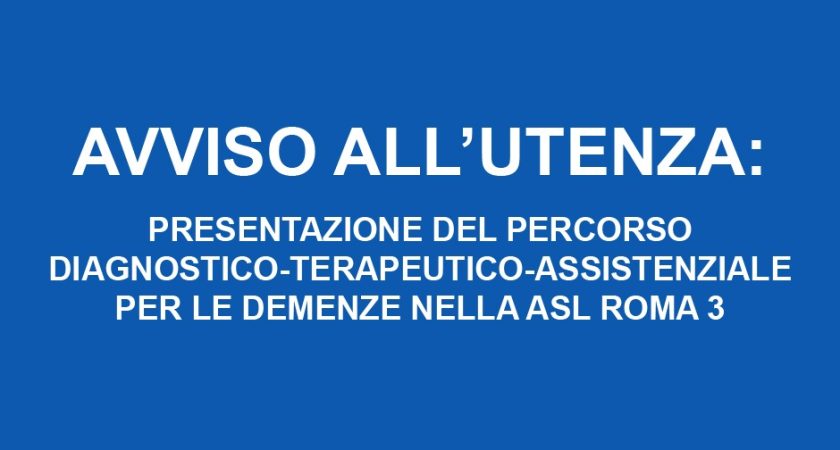 Presentazione del PDTA Demenze della ASL Roma 3 – 23/2/2024