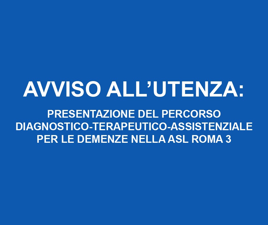 Presentazione del PDTA Demenze della ASL Roma 3 – 23/2/2024