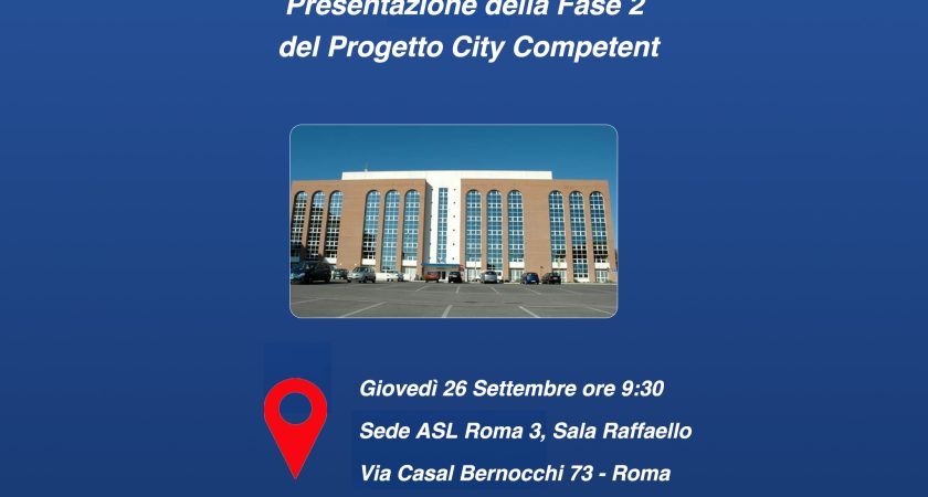 ASL ROMA 3: A CASAL BERNOCCHI PRESENTAZIONE RISULTATI FASE 2 PROGETTO FORMATIVO CITY COMPETENT