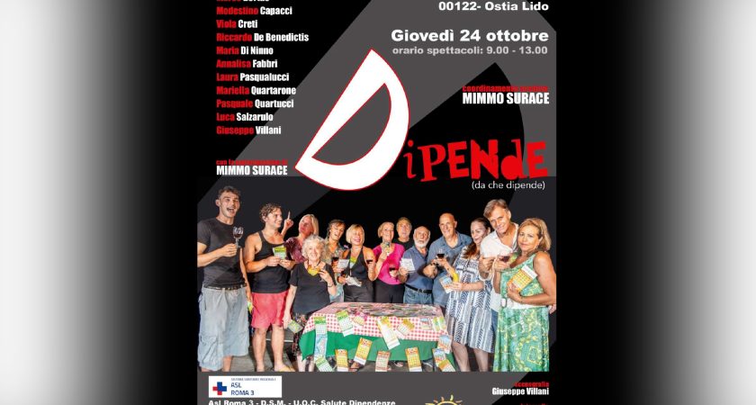 ASL ROMA 3: GIOVEDÌ 24 OTTOBRE “DIPENDE …DA CHE DIPENDE” AL TEATRO DEL LIDO DI OSTIA