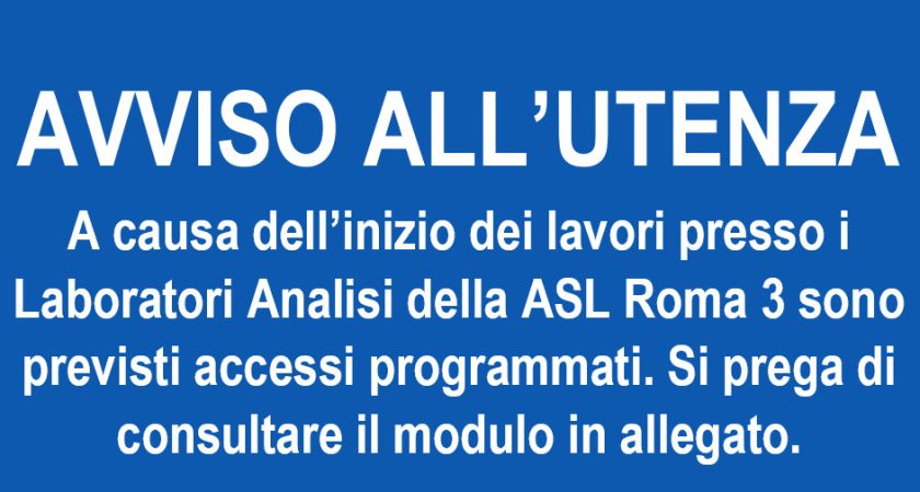 Accessi programmati causa lavori presso i Laboratori Analisi della ASL Roma 3