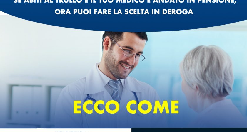 Se abiti al Trullo e il tuo medico è andato in pensione, ora puoi fare la scelta in deroga