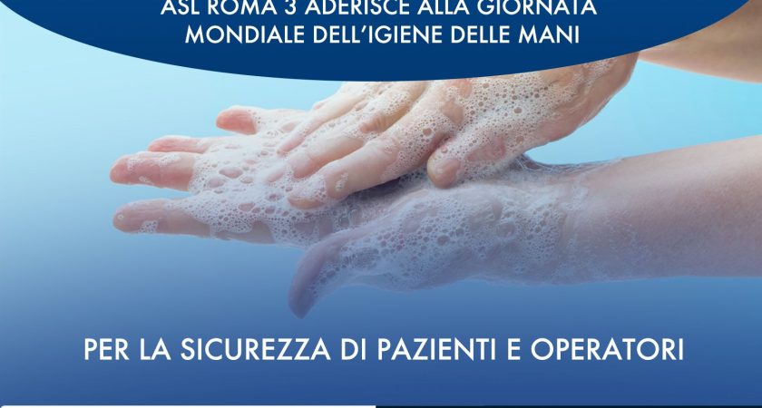 ASL Roma 3 aderisce a Giornata Mondiale dell’Igiene delle Mani