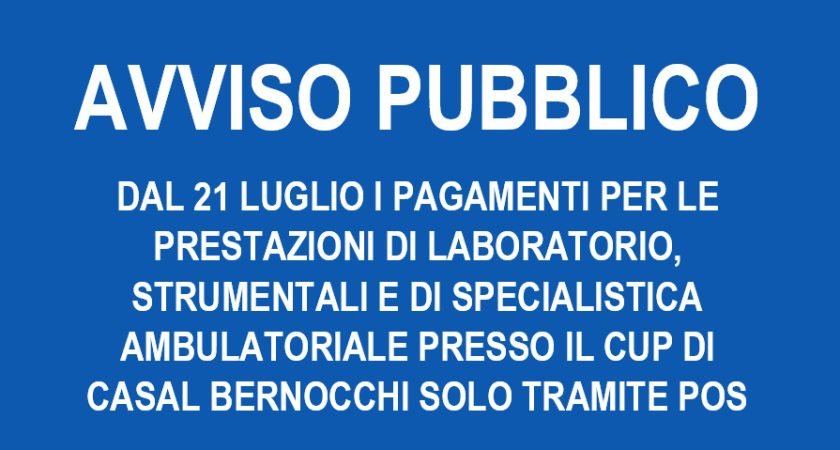 AVVISO PUBBLICO – Modifiche pagamenti prestazioni c/o Cup di Casal Bernocchi