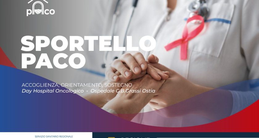 ASL Roma 3, al Grassi attivato PACO, il Punto Oncologico di Accesso e Continuità delle Cure