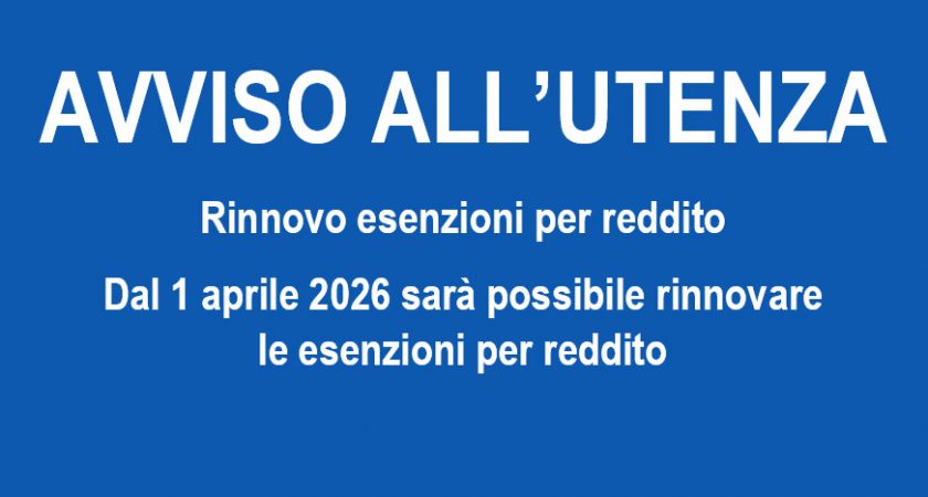 RINNOVO DELLE ESENZIONI PER REDDITO 2026