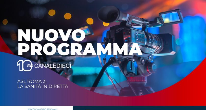 “ASL Roma 3, la sanità in diretta”, il nuovo programma in onda su Canale 10 – Terza puntata